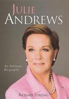 Julie Andrews An Intimate Biography