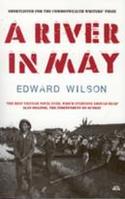 New Literature: A River In May by Edward Wilson