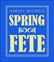 Harvey Nichols To Host Gourmet Spring Fetes