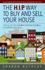The HIP Way To Buy And Sell Your House