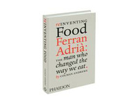 Reinventing Food: Ferran Adrià, The Man Who Changed The Way We Eat